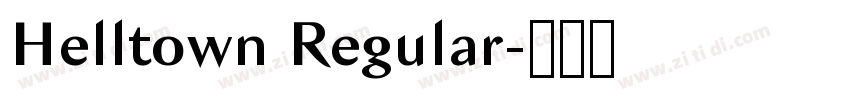 Helltown Regular字体转换 Helltown Regular字体转换